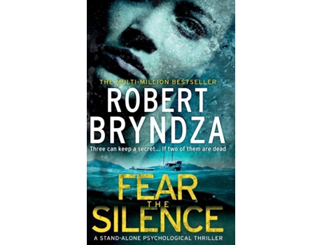 Livro Fear The Silence Three can keep a secret... If two of them are dead de Robert Bryndza (Inglês)