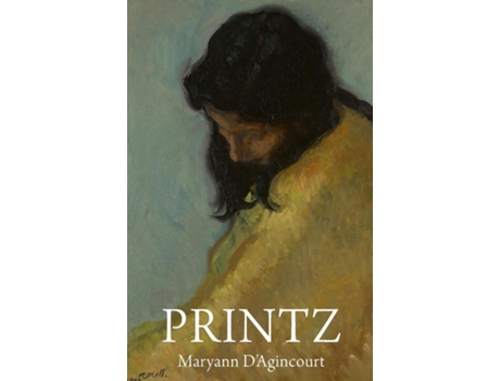 Livro Printz de Maryann D'Agincourt (Inglês)