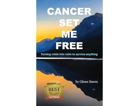 Livro Cancer Set Me Free de Glenn Sturm (Inglês - Capa Dura)