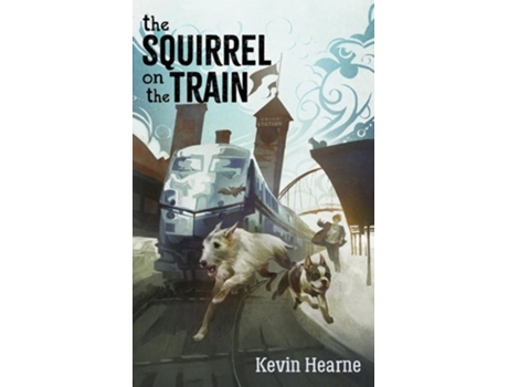 Livro The Squirrel on the Train de Kevin Hearne (Inglês)