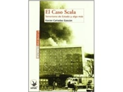 Livro El Caso Scala Terrorismo De Estado Y Algo Más de Xavier Cañadas Gascon (Espanhol)