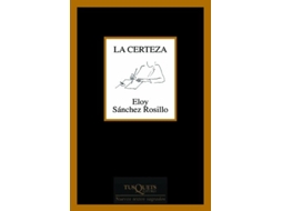 Livro La Certeza De Eloy Sánchez Rosillo (espanhol)