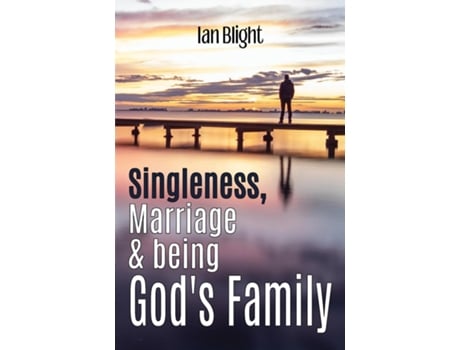 Livro Singleness, Marriage amp being Gods Family de Ian Blight (Inglês)
