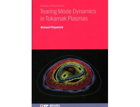 Livro Tearing Mode Dynamics in Tokamak Plasmas de Richard Fitzpatrick (Inglês - Capa Dura)