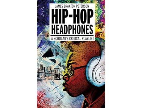 Livro Hip Hop Headphones de James Braxton Peterson (Inglês - Capa Dura)