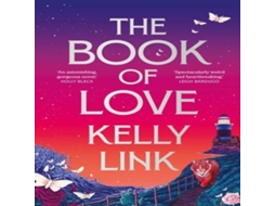 Livro Book of Love de Kelly Link (Inglês)
