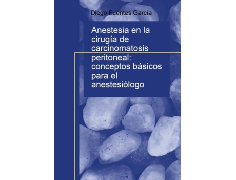 Livro Anestesia en la cirugia de carcinomatosis peritoneal de Garcia Fuentes e Diego (Espanhol)