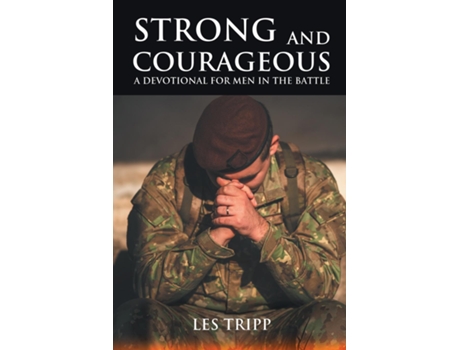 Livro Strong and Courageous A Devotional for Men in the Battle de Les Tripp (Inglês)