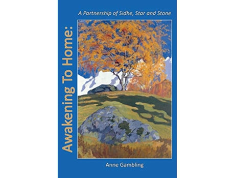 Livro Awakening to Home A Partnership of Sidhe Star and Stone de Anne Gambling (Inglês)