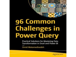 Livro 96 Common Challenges in Power Query Practical Solutions for Mastering Data Transformation in Excel and Power BI de Omid Motamedisedeh (Inglês)