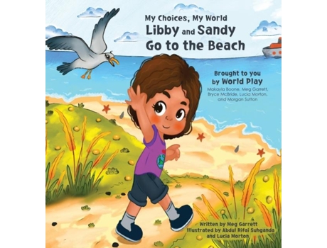 Livro My Choices, My World - Libby And Sandy Go To The Beach De Meg Garrett (inglês)