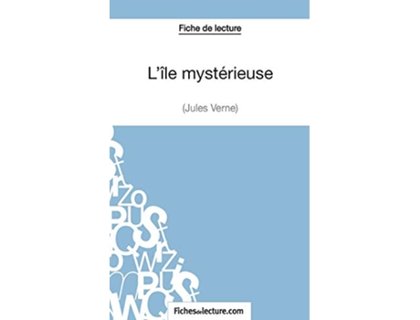 Livro Lîle mystérieuse de Jules Verne Fiche de lecture Analyse complète de loeuvre French Edition de Sophie Fichesdelecture e Sophie Lecomte (Francês)
