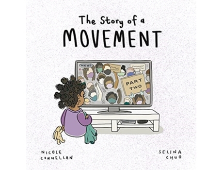 Livro The Story of a Movement: Part Two (The Story of 2020) Nicole Connellan (Inglês)
