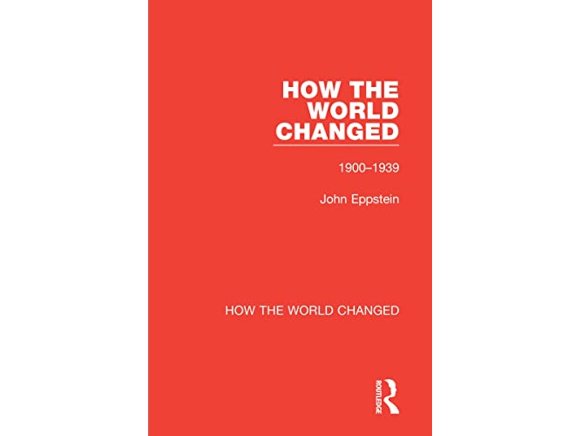 Livro How the World Changed de John Eppstein (Inglês)