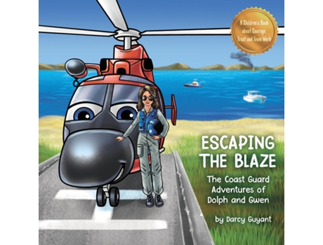 Livro Escaping The Blaze The Coast Guard Adventures of Dolph and Gwen de Darcy Guyant (Inglês)