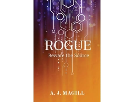Livro Rogue Beware The Source De A J Magill (inglês)