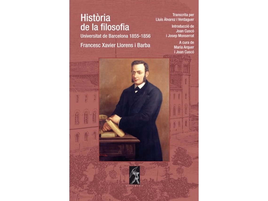 Livro Història De La Filosofia. Universitat De Barcelona 1855-1856 de Francesc Xavi Er Llorens I Barba