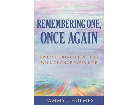 Livro Remembering One Once Again Twelve Principles That Will Change Your Life de Tammy J Holmes (Inglês)