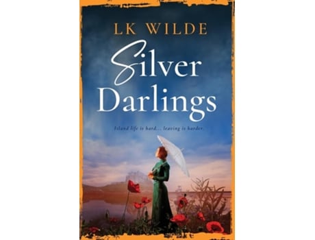 Livro Silver Darlings A captivating historical fiction tale of love, loss, and what it means to be home. de LK Wilde (Inglês)