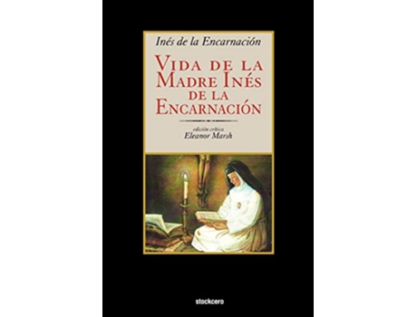 Livro Vida de La Madre Ines de La Encarnacion Spanish Edition de Ines De La Encarnacion Inaes Laopez Melaendez (Espanhol)