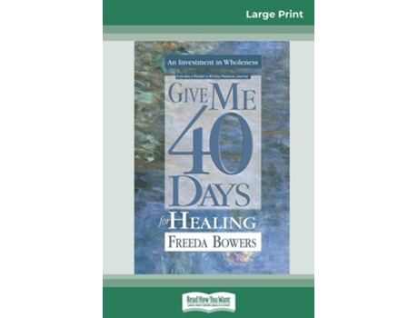 Livro Give Me 40 Days For Healing De Freeda Bowers (inglês)