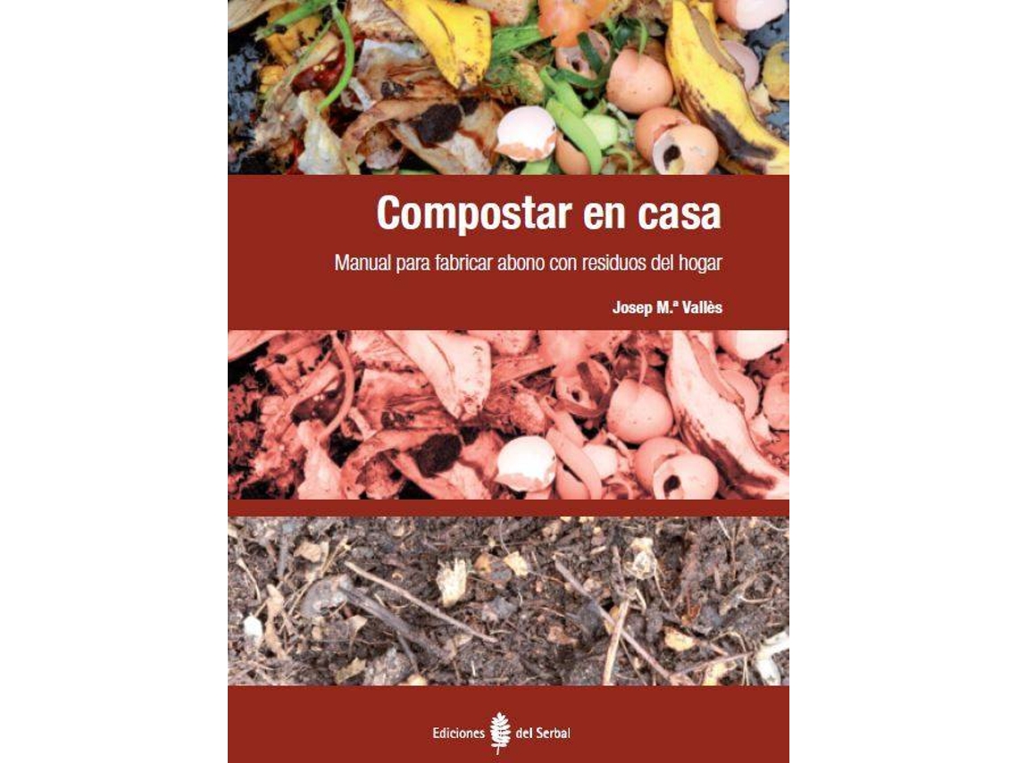 Livro Compostar En Casa. Manual Para Fabricar Abono Con Residuos de Josep Mª Valles (Espanhol)