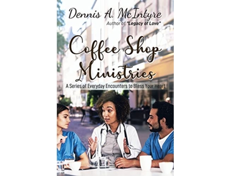 Livro Coffee Shop Ministries de Dennis Mcintyre (Inglês)
