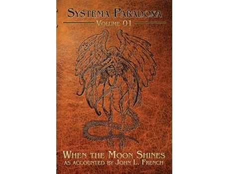 Livro When the Moon Shines Systema Paradoxa de John L French (Inglês)