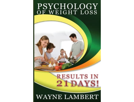 Livro Psychology of Weight Loss Results in 21 days de Wayne Lambert (Inglês)