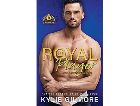 Livro Royal Player Oscar I Rourke Italian Edition de Kylie Gilmore (Italiano)