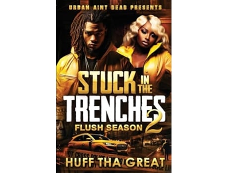 Livro Stuck In The Trenches 2 Flush Season de HUFF THA GREAT (Inglês)