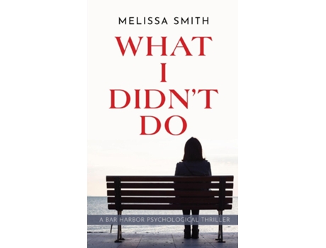 Livro What I Didnt Do de Melissa Smith (Inglês)