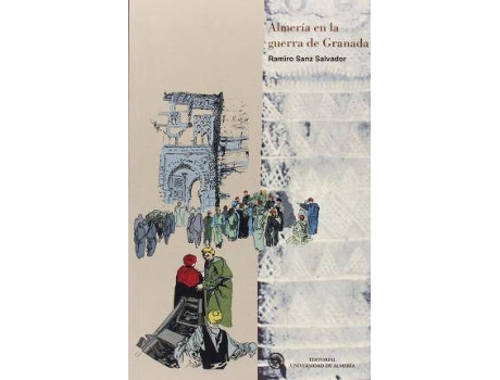 Livro Almeria En La Guerra De Granada de Ramiro Sanz Salvador (Inglês)