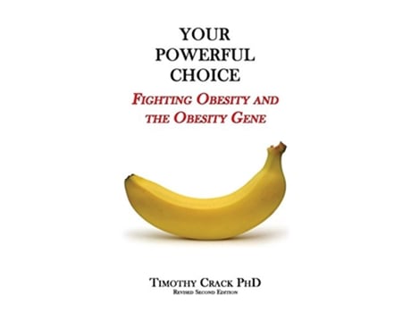 Livro Your Powerful Choice Fighting Obesity and the Obesity Gene de Timothy Falcon Crack (Inglês)