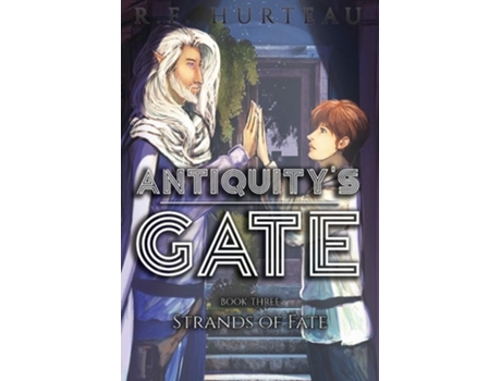 Livro Antiquitys Gate Strands Of Fate De R F Hurteau (inglês - Capa Dura)