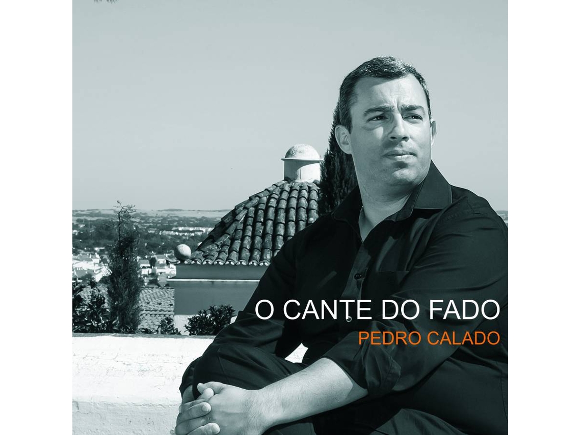 CD Pedro Calado: O Cante do fado