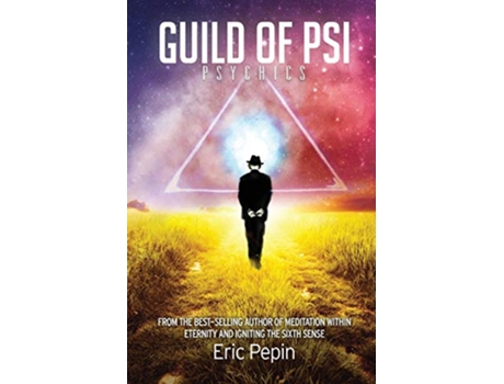 Livro Guild of PSI Psychic Abilities the Link Between Paranormal and Spiritual Realities de Eric Pepin (Inglês)