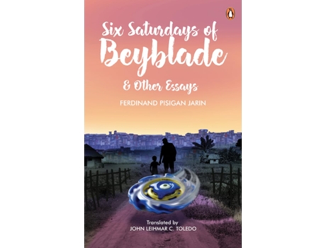 Livro Six Saturdays of Beyblade and Other Essays de Ferdinand Jarin (Inglês)