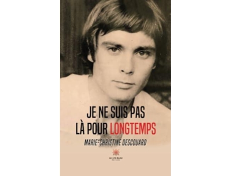 Livro Je ne suis pas la pour longtemps de Marie-Christine Descouard (Francês)