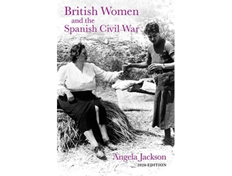 Livro British Women and the Spanish Civil War de Angela Jackson (Inglês)