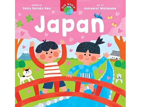 Livro Our World Japan de Emily Satoko Seo (Inglês - Capa Dura)