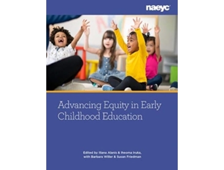 Livro advancing equity and embracing diversity in early childhood education: elevating voices and actions de iliana alanis (inglês)