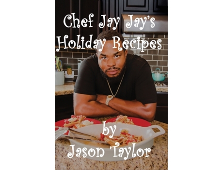 Livro Chef Jay Jay's Holiday Recipes Jason Taylor (Inglês)