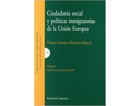 Livro Ciudadanía Social Y Políticas Inmigratorias En La Unión Europea de Vicente Antonio Martínez Abascal (Espanhol)