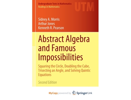 Livro Abstract Algebra and Famous Impossibilities de Morris Sidney A MorrisJones Arthur JonesPearson Kenneth R Pearson (Inglês)