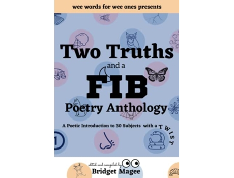 Livro Two Truths and a FIB Poetry Anthology A Poetic Introduction to 30 Subjects with a TWIST de Bridget Magee (Inglês)