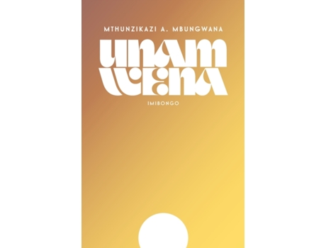 Livro Unam Wena (Xhosa Edition) Mthunzikazi A. Mbungwana, Tor Halvorsen (Inglês)