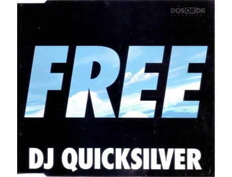 Cd Free, Dj Quicksilver Dos Or Die Recordings