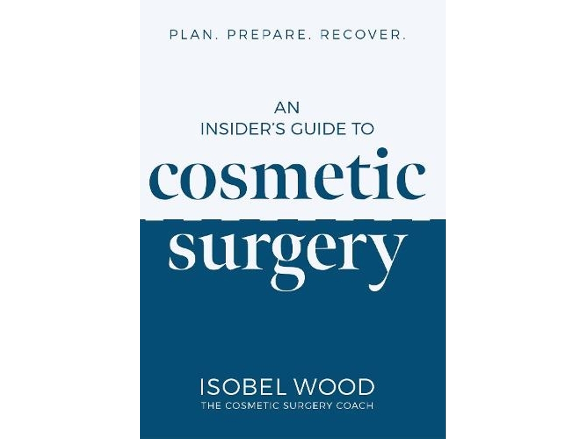 Livro An Insiders Guide to Cosmetic Surgery de Isobel Wood (Inglês)