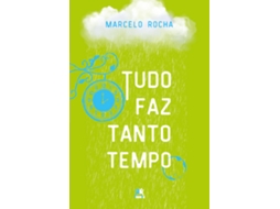 Livro Tudo Faz Tanto Tempo De Marcelo Rocha (português)
